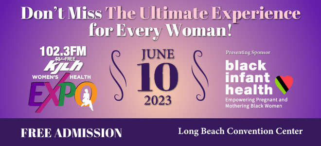 KJLH Womens Health Expo 2023 presented by Black Infant Health